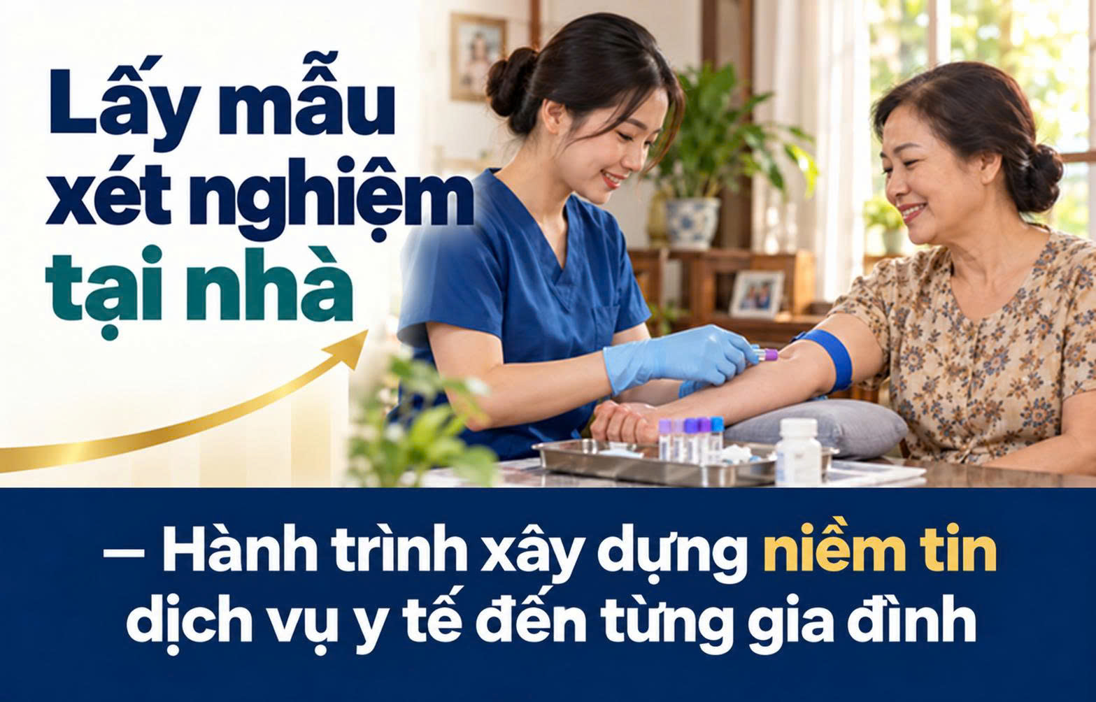 Lấy mẫu xét nghiệm tại nhà – Hành trình xây dựng niềm tin dịch vụ đến từng gia đình