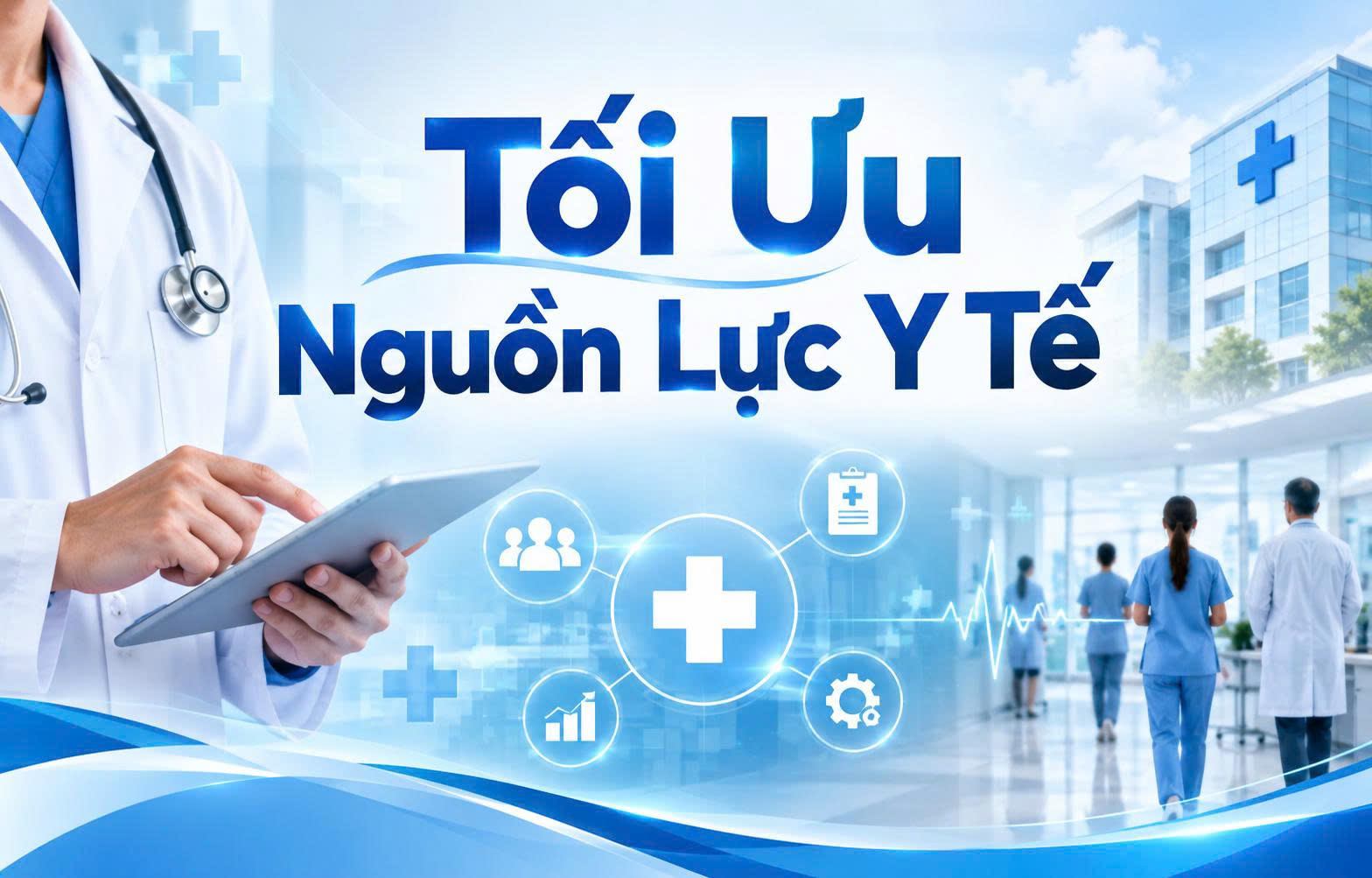 Bài Học Tối Ưu Nguồn Lực Y Tế: Khi Chăm Sóc Bệnh Nhân Là Định Hướng Chiến Lược Từ Ban Lãnh Đạo